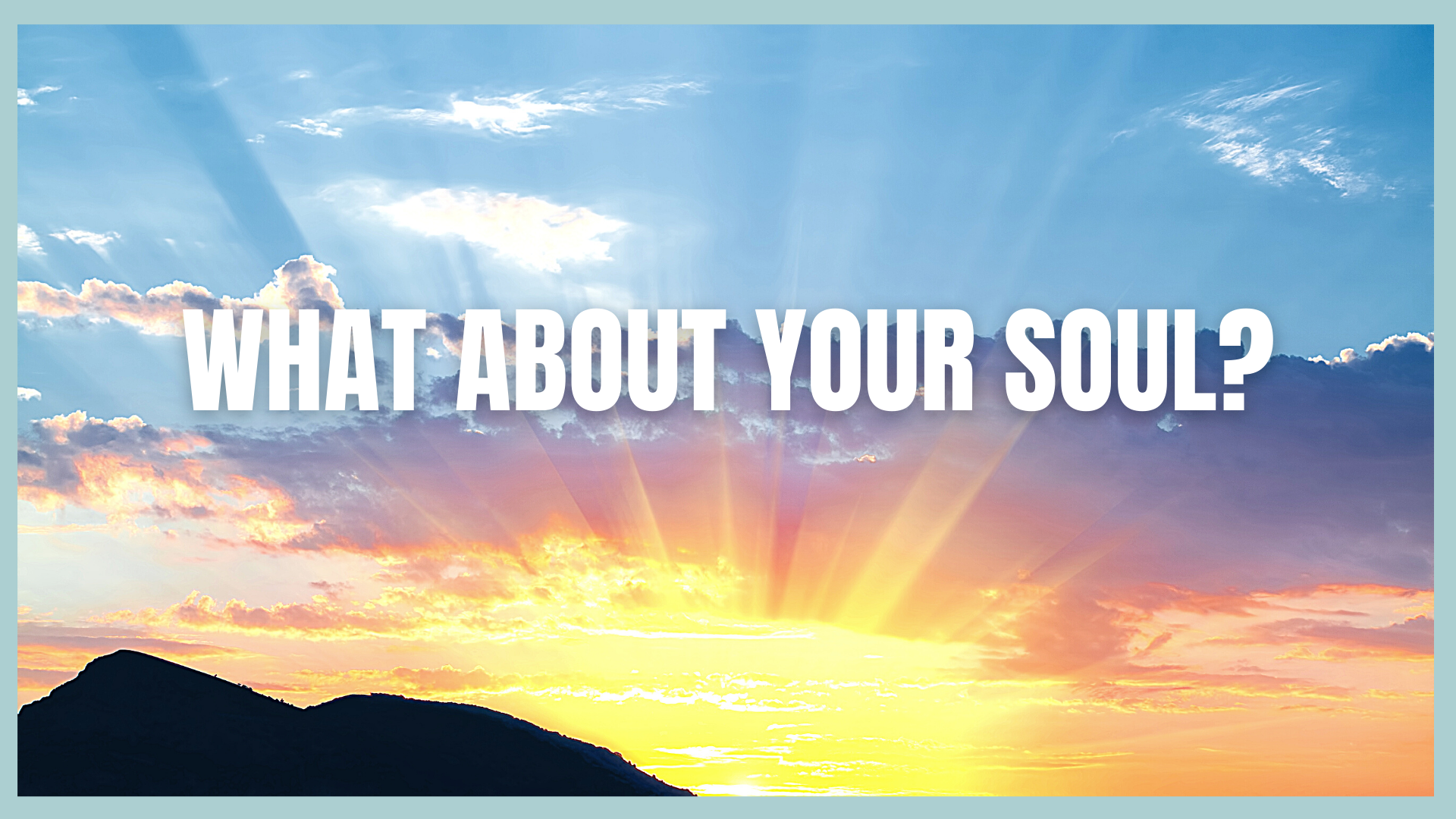 What About Your Soul?