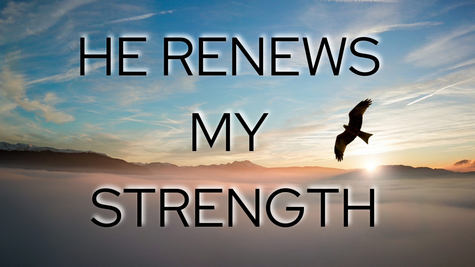He Renews My Strength