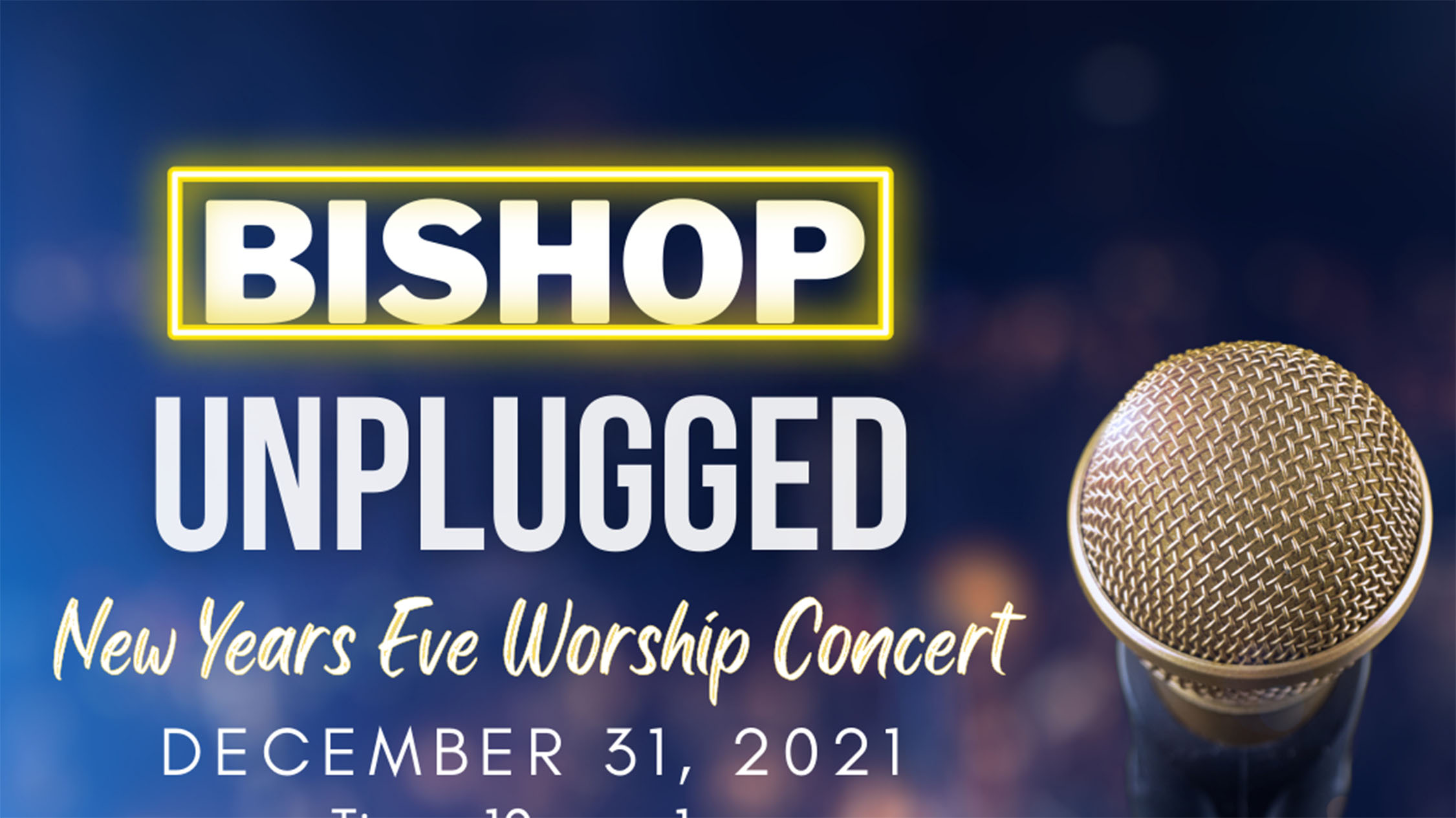 Bishop Unplugged: New Year's Eve Worship Concert