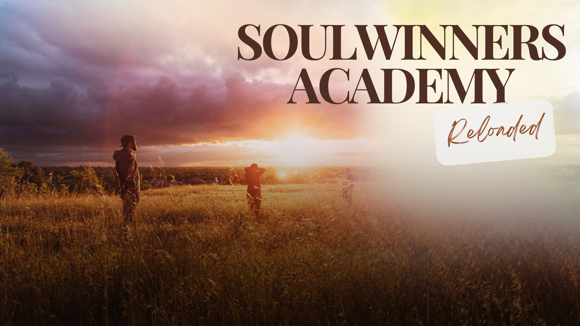 Soulwinners Academy: Reloaded