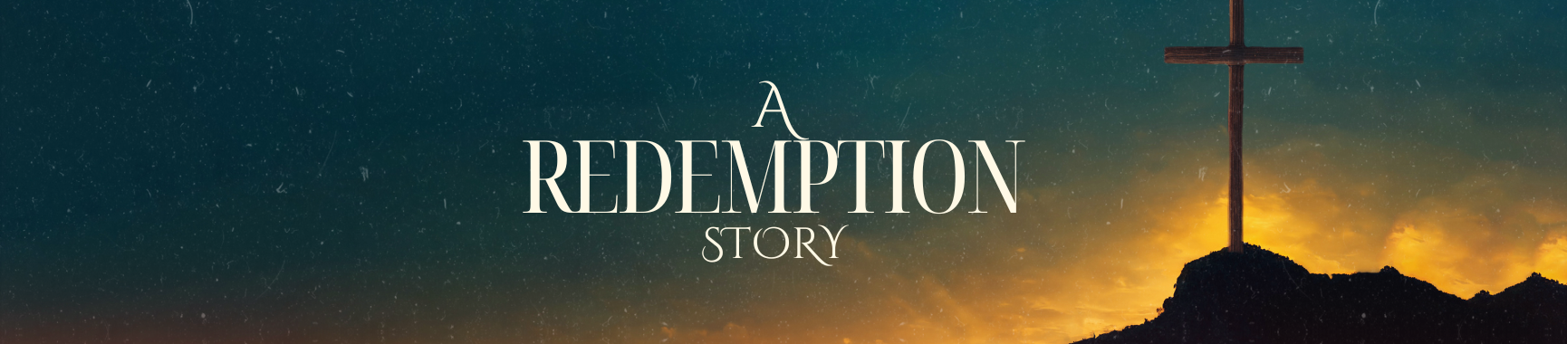 A Redemption Story Sermon Series banner
