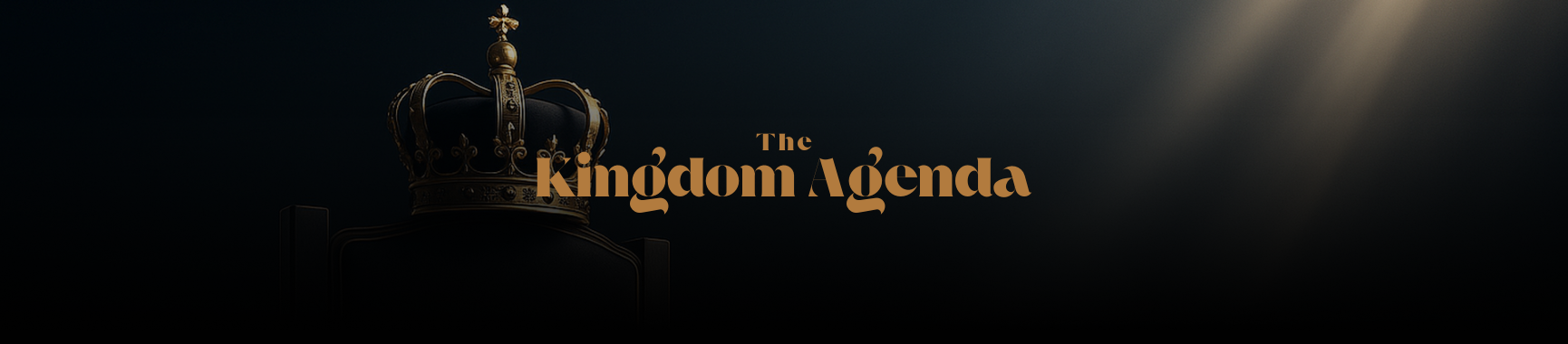 The Kingdom Agenda sermon banner The Kingdom Agenda sermon banner